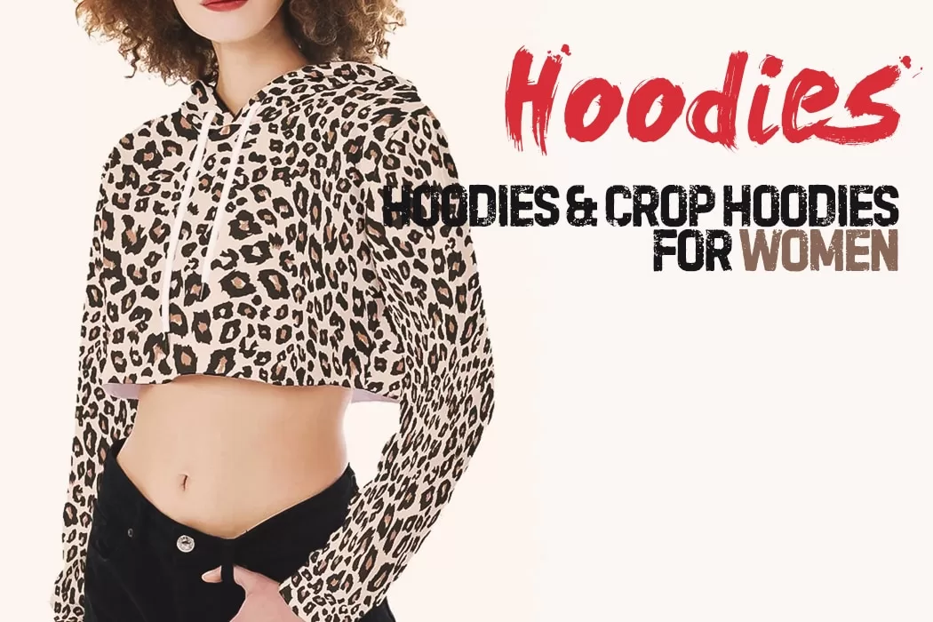 Hoodies and crop hoodies for women