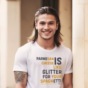 T-shirt for men printed with Parmesan is Glitter for Your Spaghetti meme