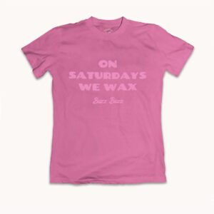 Printed t-shirt women On Saturdays We Wax. pink
