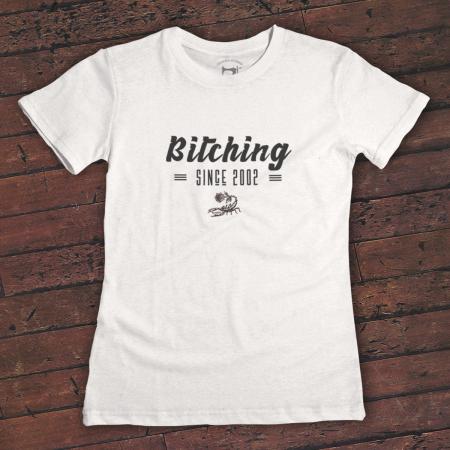 T-shirt for women white cotton and Bitching Since print
